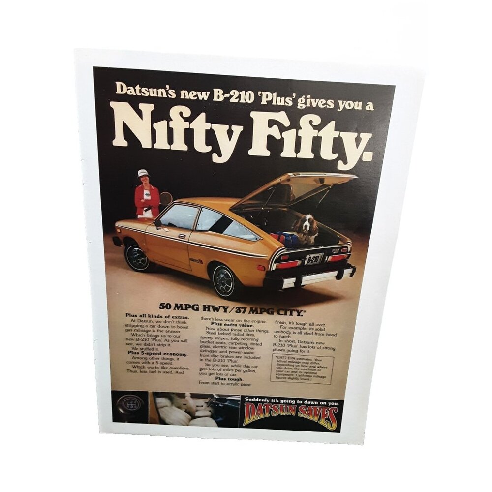1977 Datsun B210 Car Nifty Fifty Saves Original Print Ad vintage 70s
